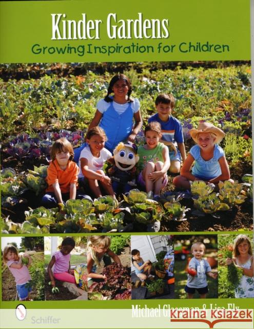 Kinder Gardens: Growing Inspiration for Children Michael Glassman Lisa Ely 9780764334535 Schiffer Publishing - książka