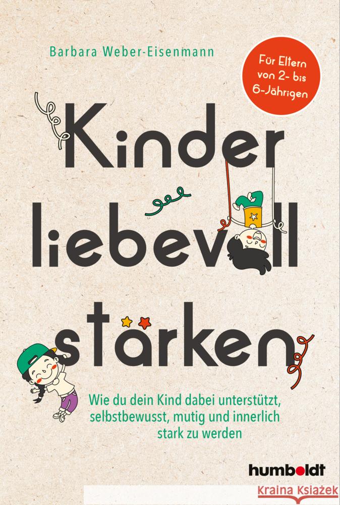 Kinder liebevoll stärken Weber-Eisenmann, Barbara 9783842617025 Humboldt - książka