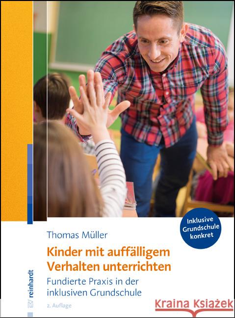 Kinder mit auffälligem Verhalten unterrichten Müller, Thomas 9783497031610 Reinhardt, München - książka