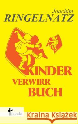 Kinder-Verwirr-Buch Joachim Ringelnatz 9783958552326 Fabula Verlag Hamburg - książka