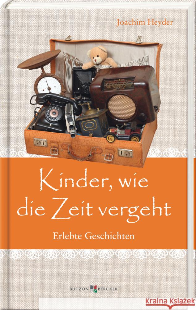 Kinder, wie die Zeit vergeht Heyder, Joachim 9783766637154 Butzon & Bercker - książka