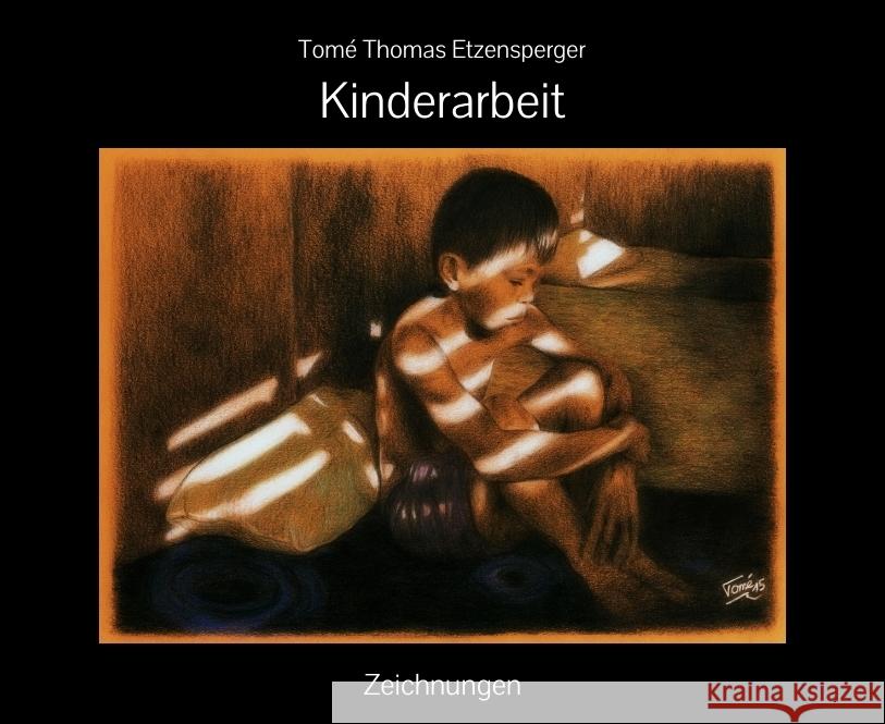 Kinderarbeit Etzensperger, Tomé Thomas, Tomé 9783384456427 tredition - książka