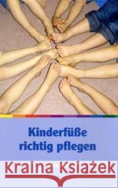 Kinderfüße richtig pflegen Bloß, Maren    9783937346496 Neuer Merkur Verlag - książka