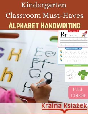 Kindergarten Classroom Must-Haves: Brain Quest, A preschool activity book with amazing games, nice illustrations and handwriting practice Moondust Press 9781803538648 Alin-Alexandru Ungureanu - książka