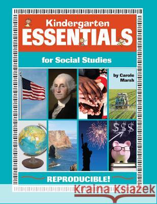Kindergarten Essentials for Social Studies: Everything You Need - In One Great Resource! Carole Marsh 9780635126351 Gallopade International - książka
