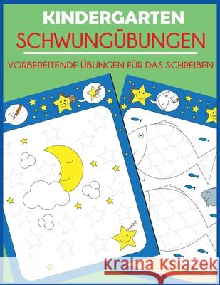 Kindergarten Schwungübungen: Vorbereitende Übungen für das Schreiben, Aktivitäten für Vorschule und Kindergarten Dylanna Veröffentlichung 9781647900250 Dylanna Publishing, Inc. - książka