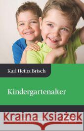 Kindergartenalter Brisch, Karl H. 9783608948301 Klett-Cotta - książka