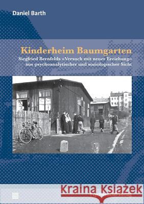 Kinderheim Baumgarten Barth, Daniel 9783837920482 Psychosozial-Verlag - książka