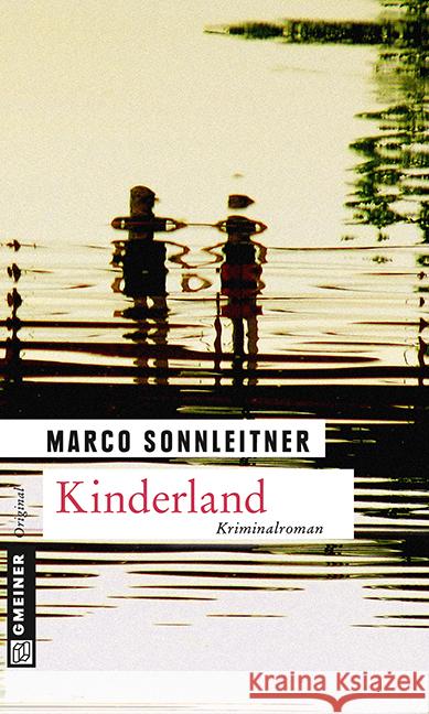 Kinderland : Kriminalroman. Bartholomäus Kammerlanders zweiter Fall Sonnleitner, Marco 9783839215395 Gmeiner - książka