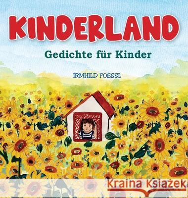 Kinderland: Gedichte für Kinder Foessl, Irmhild 9781087946856 Indy Pub - książka