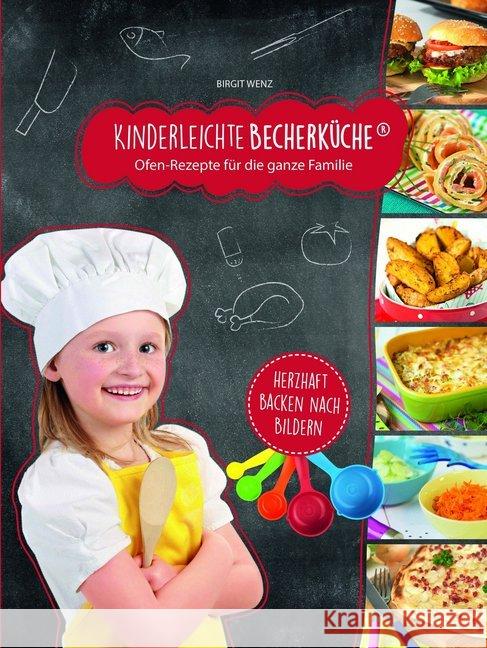 Kinderleichte Becherküche - Ofengerichte für die ganze Familie Wenz, Birgit 9783981865035 Becherküche.de - książka