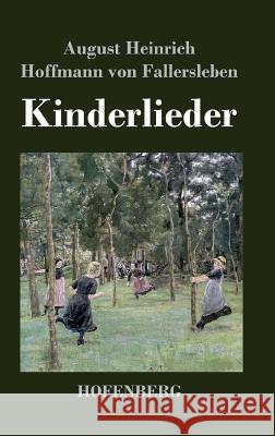Kinderlieder August H H Von Fallersleben   9783843049559 Hofenberg - książka