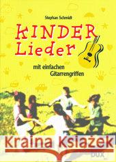 Kinderlieder mit einfachen Gitarrengriffen Schmidt, Stephan   9783934958081 Edition Dux - książka