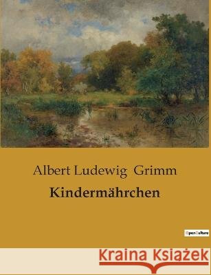 Kindermahrchen Albert Ludwig Grimm   9791041906932 Culturea - książka