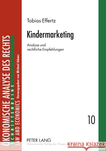 Kindermarketing: Analyse Und Rechtliche Empfehlungen Adams, Michael 9783631578490 Lang, Peter, Gmbh, Internationaler Verlag Der - książka