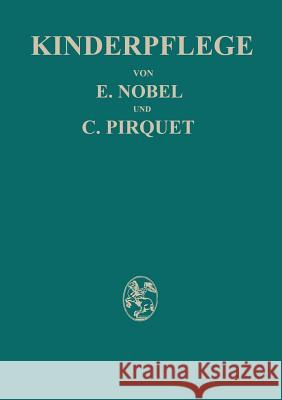 Kinderpflege E. Nobel C. Pirquet Hedwig Birkner 9783709196250 Springer - książka