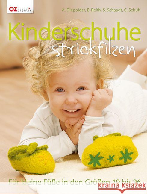 Kinderschuhe strickfilzen : Für kleine Füße in den Größen 19 bis 26  9783841063045 OZ creativ - książka