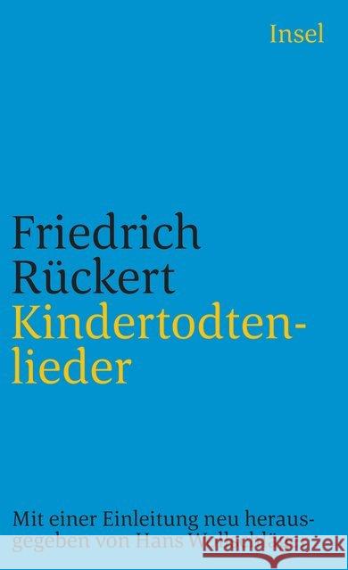 Kindertodtenlieder : Mit einer Einleitung neu herausgegeben von Hans Wollschläger Rückert, Friedrich 9783458332459 Insel Verlag - książka