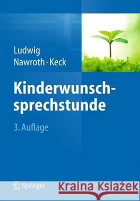 Kinderwunschsprechstunde Michael Ludwig Frank Nawroth Christoph Keck 9783662460139 Springer - książka