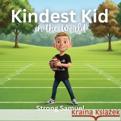 Kindest Kid in the World, Strong Samuel Hansen, Jessie 9798295617829 Jessie Hansen - książka