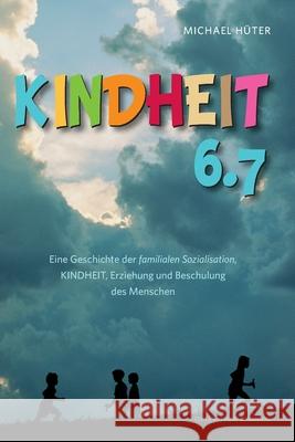Kindheit 6.7 Michael Huter 9783200055070 Michael Huter - książka