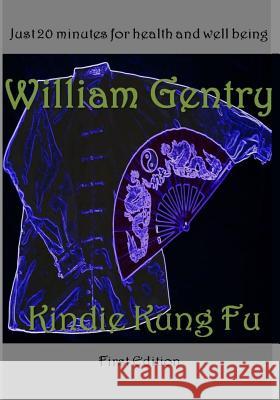 Kindie Kung Fu William B. Gentr 9781484895504 Createspace - książka