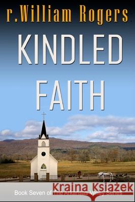 Kindled Faith R William Rogers 9781517606053 Createspace Independent Publishing Platform - książka