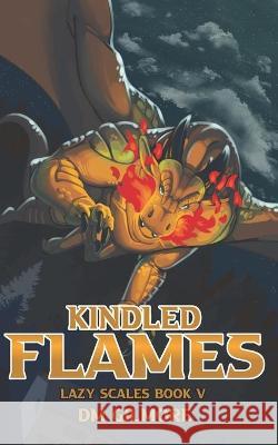 Kindled Flames DM Gilmore 9781777368548 DM Gilmore - książka