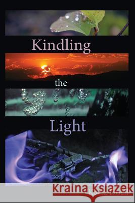 Kindling The Light Doell, Karla K. 9780993636806 Empress Printers and Publishers - książka