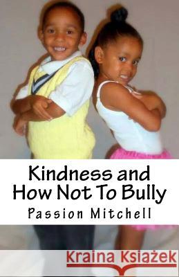 Kindness and How Not To Bully Mitchell, Passion 9781500578473 Createspace - książka
