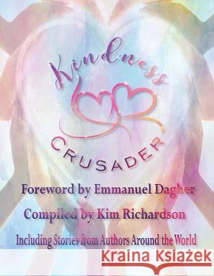 Kindness Crusader Kim Richardson Emmanuel Dagher 9781732907324 Kim Richardson LLC - książka