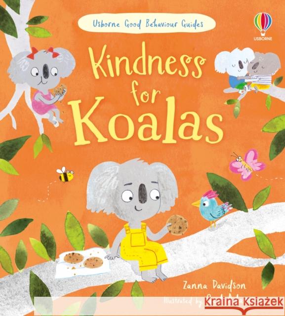 Kindness for Koalas: A kindness and empathy book for children Zanna Davidson 9781474998574 Usborne Publishing Ltd - książka