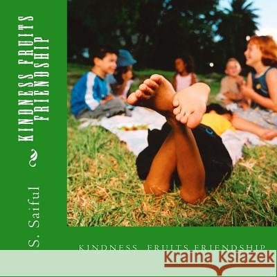 Kindness Fruits Friendship S. Saiful 9781508931706 Createspace - książka