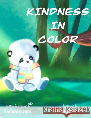 Kindness in color Sarah Lambate Sam Sammie  9780578288284 Young & Bold Press LLC - książka