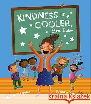 Kindness Is Cooler, Mrs. Ruler Margery Cuyler Sachiko Yoshikawa 9780689873447 Simon & Schuster Children's Publishing - książka