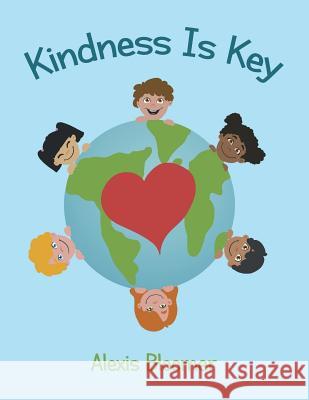 Kindness Is Key Alexis Bloomer 9781480847934 Archway Publishing - książka