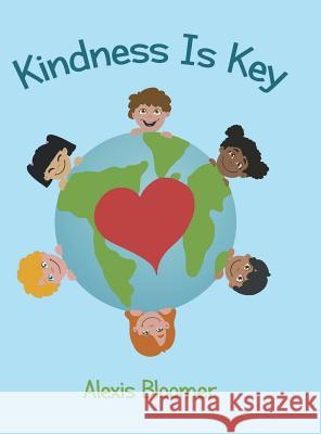 Kindness Is Key Alexis Bloomer 9781480847941 Archway Publishing - książka