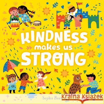 Kindness Makes Us Strong Sophie Beer 9781984816399 Dial Books - książka