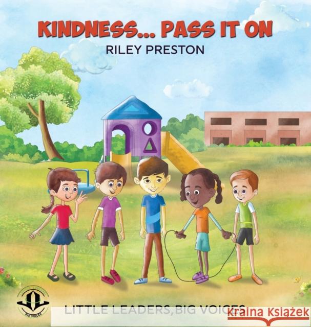 Kindness... Pass It On Riley Preston 9781513663487 Your Shift Matters Publishing - książka