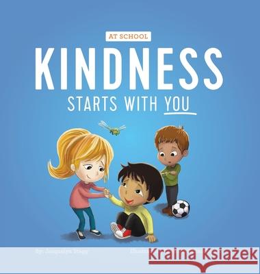 Kindness Starts With You - At School Jacquelyn Stagg 9781775183341 Jacquelyn Stagg - książka