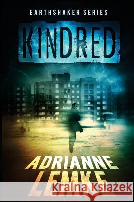 Kindred: Earthshaker Series Book Two Adrianne Lemke 9781492919582 Createspace - książka