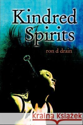 Kindred Spirits Ron D. Drain 9780595096329 Writers Club Press - książka