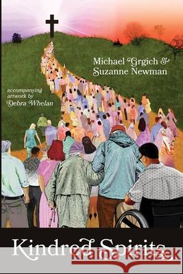 Kindred Spirits Suzanne Newman, Michael Grgich, Debra Whelan, Debra Whelan 9781666736793 Resource Publications (CA) - książka