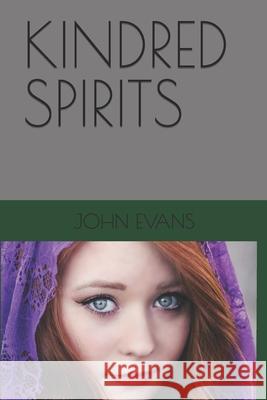 Kindred Spirits John Evans 9781792613265 Independently Published - książka