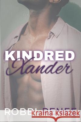 Kindred: Xander's Story Robbi Renee 9781954767065 Love Notes by Robbi Renee - książka