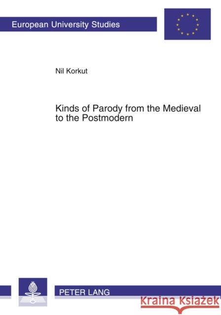 Kinds of Parody from the Medieval to the Postmodern Korkut, Nil 9783631592717 Peter Lang GmbH - książka