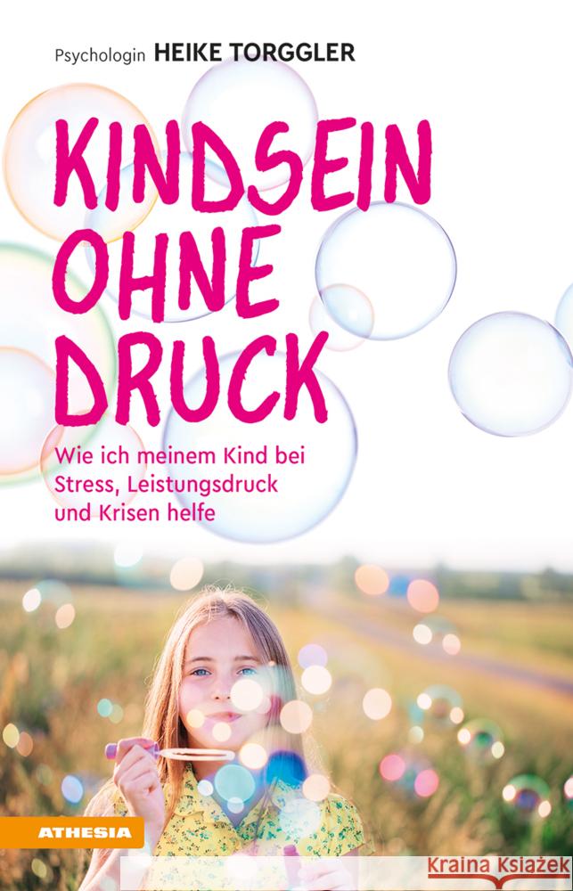 Kindsein ohne Druck Torggler, Heike 9788868395964 Athesia Buch - książka