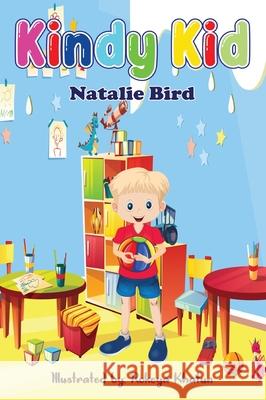 Kindy Kid Natalie Bird, Rokeya Khatun 9780645363708 Natalie Batchelor - książka