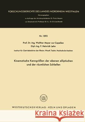 Kinematische Kenngrößen Der Ebenen Elliptischen Und Der Räumlichen Schleifen Meyer Zur Capellen, Walther 9783663063582 Springer - książka