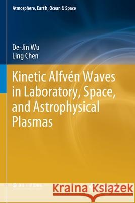 Kinetic Alfvén Waves in Laboratory, Space, and Astrophysical Plasmas Wu, De-Jin 9789811379918 Springer - książka